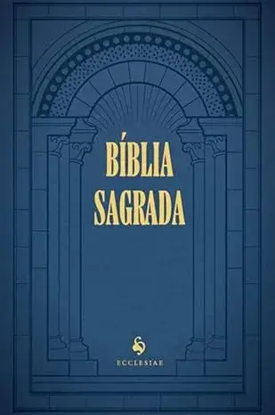 Bíblia Sagrada Tradução Pe. Manuel de Matos Soares Azul Capa Dura Ed. Ecclesiae